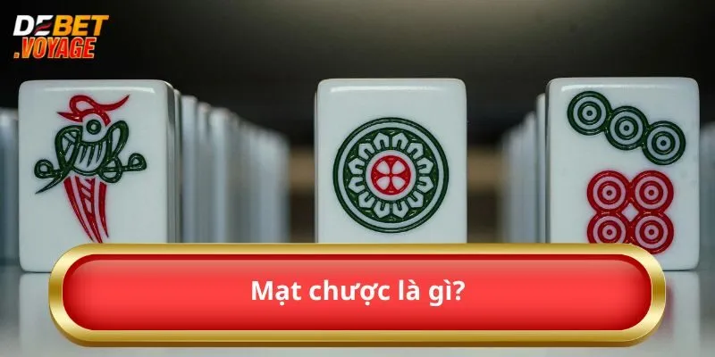 Chia Sẻ Cách Đánh Mạt Chược Luôn Thắng Cho Bet Thủ 1 Mạt chược là gì?