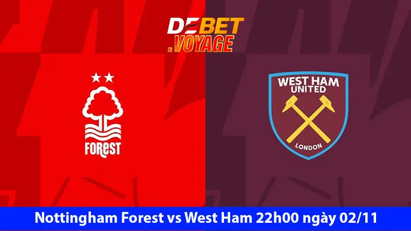 Soi kèo bóng đá hôm nay Nottingham Forest vs West Ham 22h00 ngày 02/11 1 Soi kèo bóng đá hôm nay Nottingham Forest vs West Ham 22h00 ngày 02/11