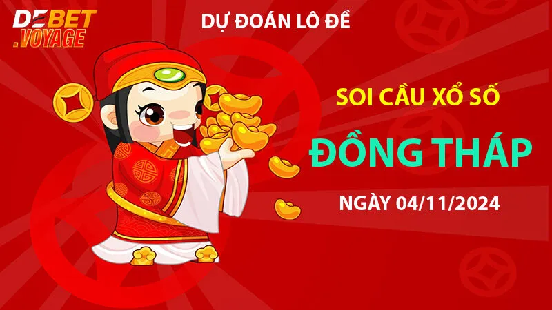Dự đoán lô đề chuẩn XS Đồng Tháp 04/11/2024 – Kinh nghiệm chơi đề tại https://motrband.com 1 Dự đoán lô đề chuẩn XS Đồng Tháp 04/11/2024 – Kinh nghiệm chơi đề tại https://online-casinos.co.com