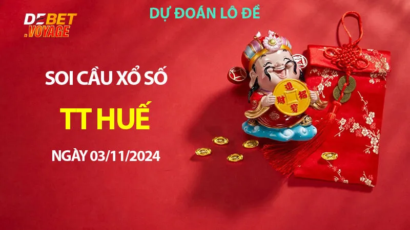 Khám phá dàn lô XS TT Huế 03/11/2024 – Dự đoán đề chuẩn trên Debet 1 Khám phá dàn lô XS TT Huế 03/11/2024 – Dự đoán đề chuẩn trên Debet