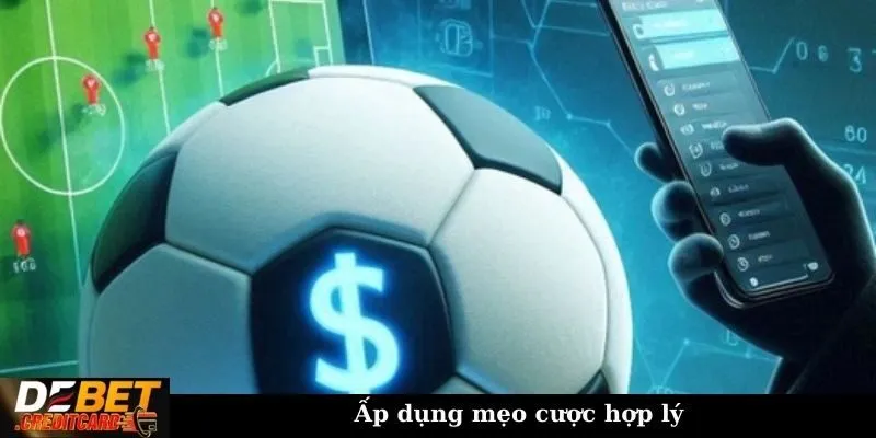 Cách xây dựng kế hoạch cá cược hợp lý để tránh thua lỗ? 2 Áp dụng mẹo cược hợp lý