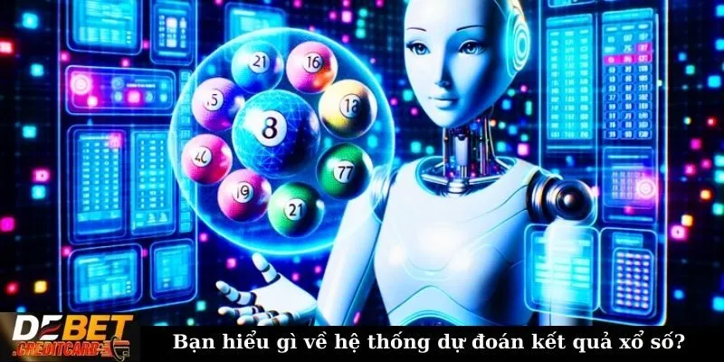 Có nên tin vào các hệ thống dự đoán kết quả xổ số trên mạng? 1 Bạn hiểu gì về hệ thống dự đoán kết quả xổ số?