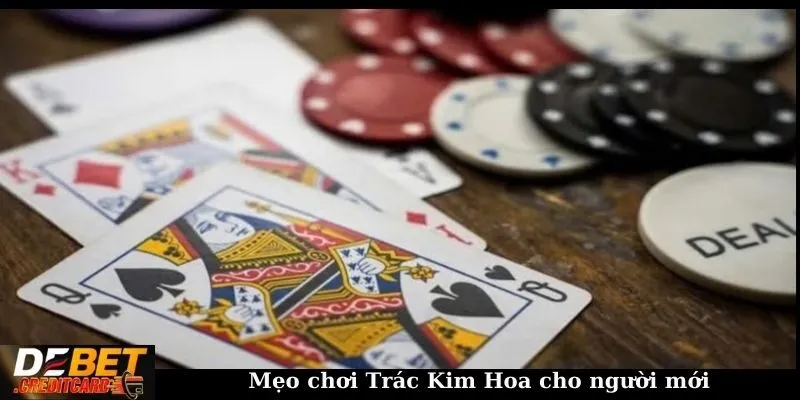 Làm sao để tránh thua trong Trác Kim Hoa? Bật mí từ A-Z 2 Mẹo chơi Trác Kim Hoa cho người mới