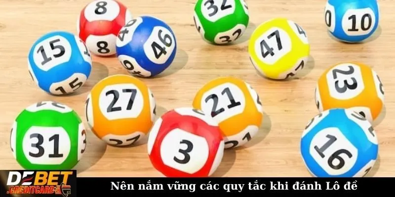 Làm sao để tránh thua khi chơi Lô đề? Chia sẻ từ A-Z 1 Nên nắm vững các quy tắc khi đánh Lô đề
