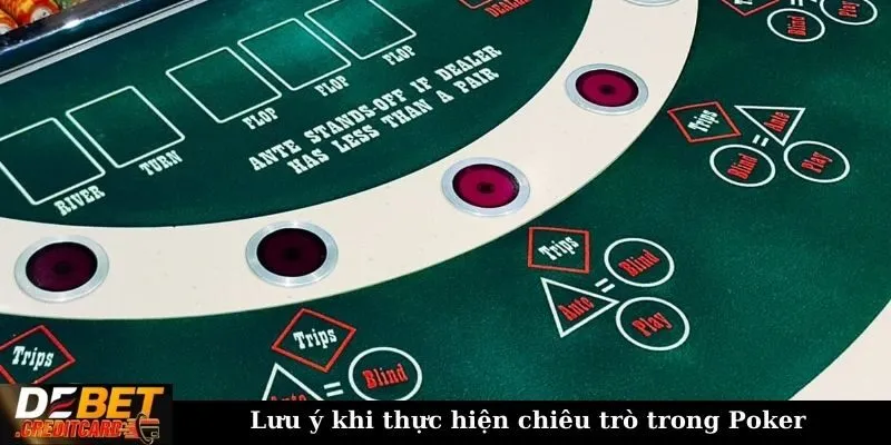 Cách sử dụng chiến thuật "Semi-bluff" trong Poker hiệu quả? 3 Lưu ý khi thực hiện chiêu trò trong Poker